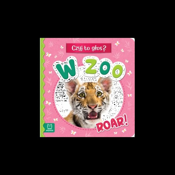 Czyj to głos? w zoo roar! Książki/Obrazkowe