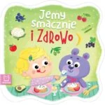 Jemy smacznie i zdrowo Książki/Obrazkowe